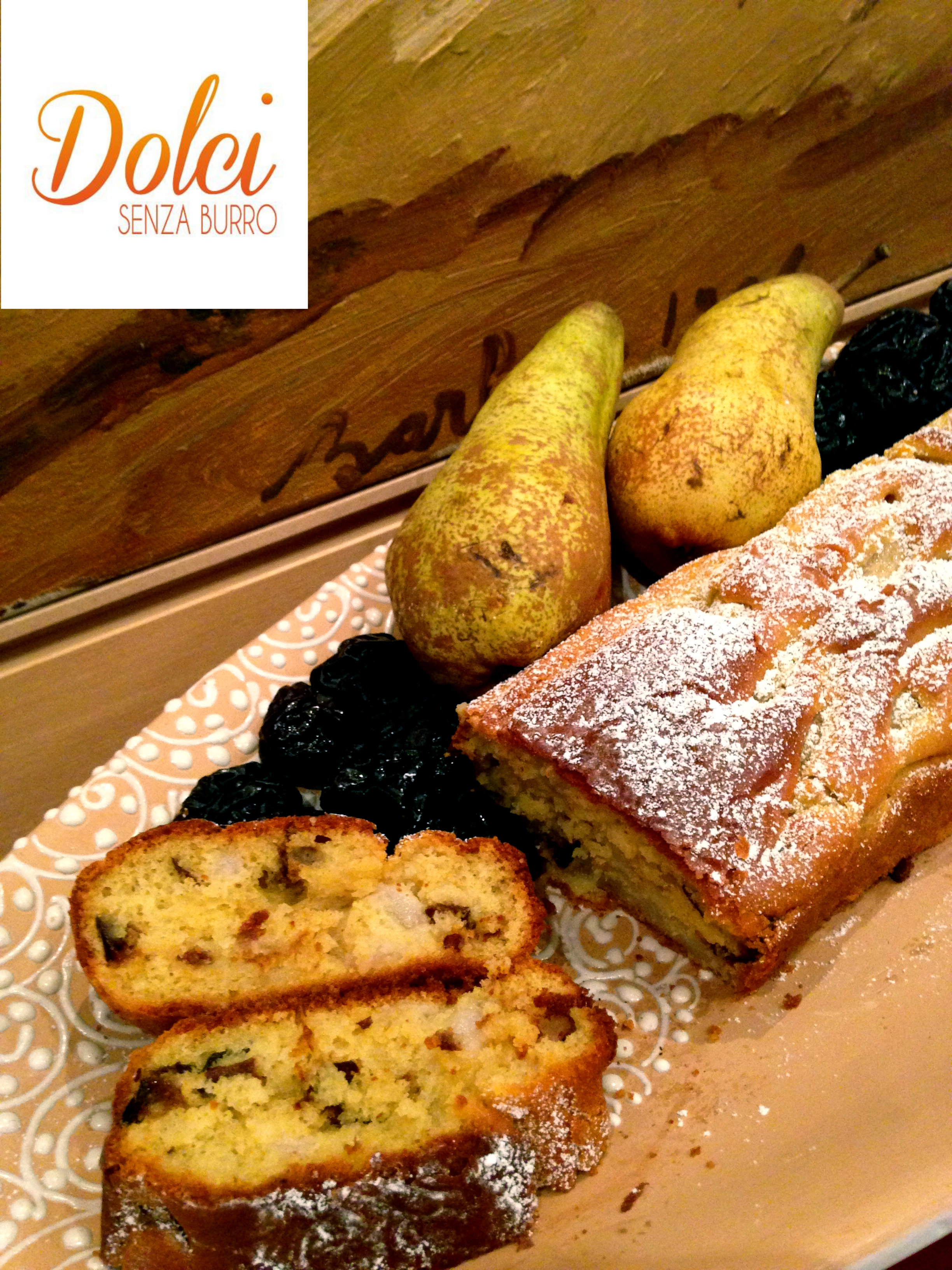 Plumcake pere e prugne senza burro, il dolce light e goloso di dolci senza burro