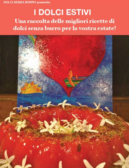 Acquista con il 50% di sconto l' Ebook di Dolci Senza Burro, in vendita da oggi su GLAMOO